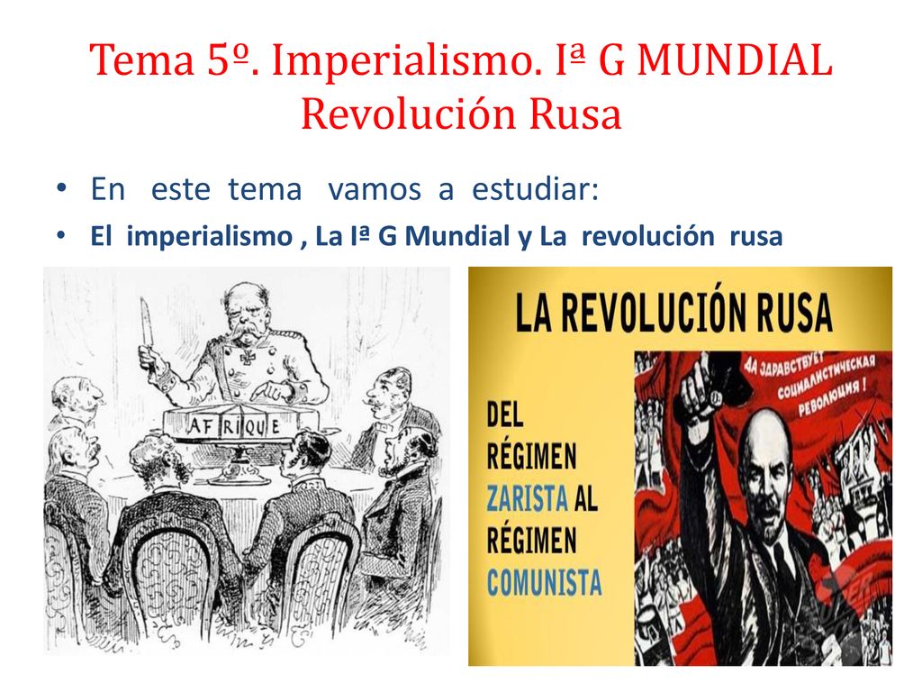 Tema Imperialismo I G Mundial Revoluci N Rusa Ppt Descargar